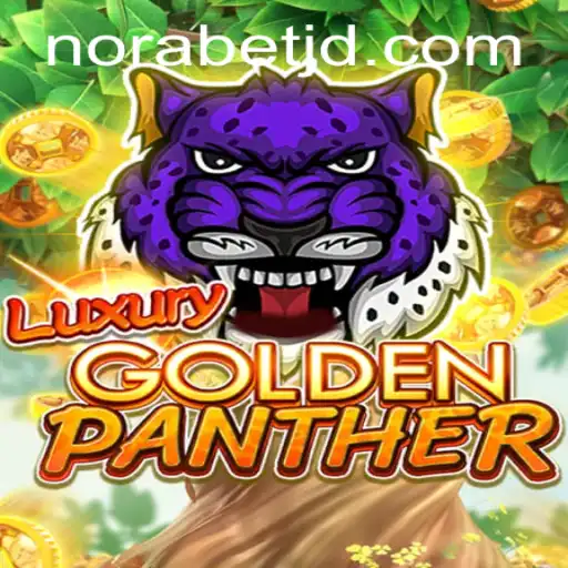 Unveiling LUXURYGOLDENPANTHER: A Game-Changer Through the Lens of Norabet